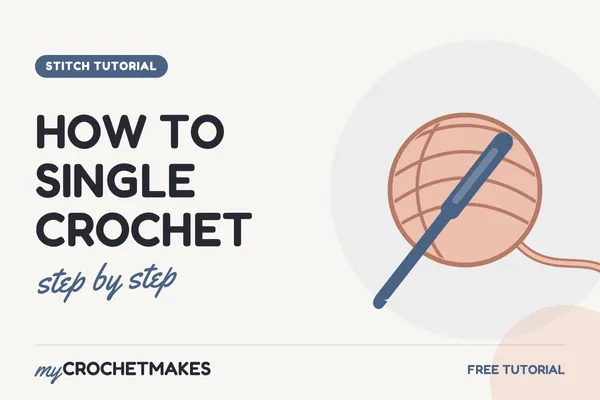 Title card reading How to Single Crochet, step by step