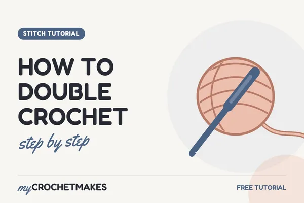 Title card reading How to Double Crochet, step by step